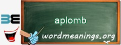WordMeaning blackboard for aplomb